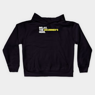 Relax. The Drummer's Here Kids Hoodie